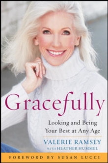 Image for Gracefully: looking and being your best at any age