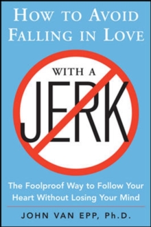 Image for How to Avoid Falling in Love with a Jerk