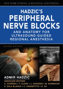 Image for Hadzic's peripheral nerve blocks and anatomy for ultrasound-guided regional anesthesia