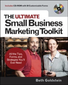 Image for The ultimate small business marketing toolkit: all the tips, forms, and strategies you'll ever need