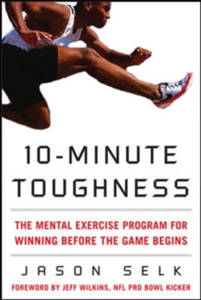 Image for 10-minute toughness  : the mental exercise program for winning before the game begins