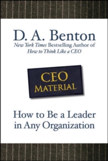 CEO Material: How to Be a Leader in Any Organization