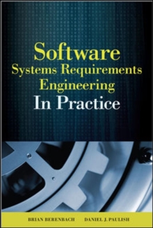 Image for Software & Systems Requirements Engineering: In Practice