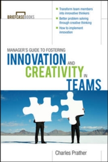 Image for The Manager's Guide to Fostering Innovation and Creativity in Teams