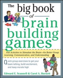 Image for Big book of brain-building games  : fun activities to stimulate the brain--for better group learning, communication, and understanding