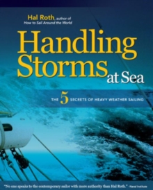 Image for Handling storms at sea: the five secrets of heavy weather sailing