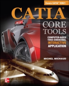 Image for CATIA Core Tools: Computer Aided Three-Dimensional Interactive Application