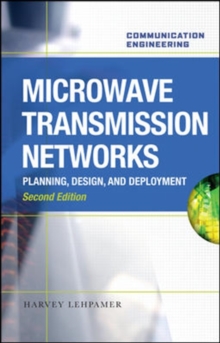 Image for Microwave transmission networks: planning, design, and deployment