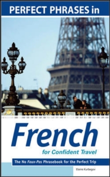 Image for Perfect phrases in French for confident travel: the no faux-pas phrasebook for the perfect trip