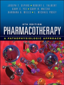 Image for Pharmacotherapy: A Pathophysiologic Approach, Eighth Edition