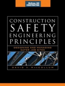 Image for Construction safety engineering principles: designing and managing safer job sites