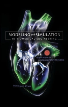 Image for Modeling and simulation in biomedical engineering  : applications in cardiorespiratory physiology