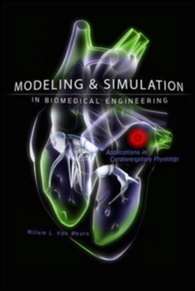 Image for Modeling and simulation in biomedical engineering: applications in cardiorespiratory physiology