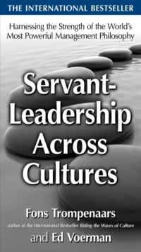 Image for Servant-leadership across cultures: harnessing the strength of the world's most powerful management philosophy