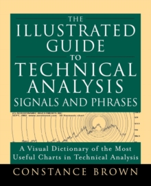 Image for The Illustrated Guide to Technical Analysis Signals and Phrases