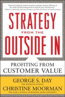 Strategy from the Outside In: Profiting from Customer Value