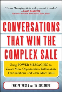 Image for The power messaging sales solution  : how your unique story wins the complex sale