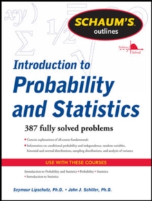 Schaum’s Outline of Introduction to Probability and Statistics