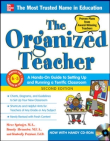 Image for The organized teacher  : a hands-on guide to setting up and running a terrific classroom