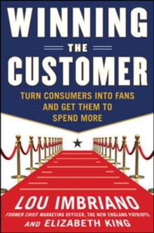Image for Winning the customer  : revenue-building marketing strategies from a top NFL CMO