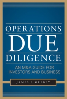 Operations Due Diligence:  An M&A Guide for Investors and Business