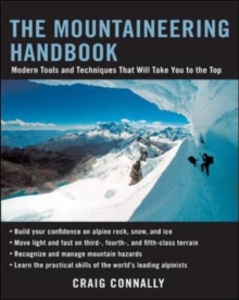 Image for The mountaineering handbook: modern tools and techniques that will take you to the top
