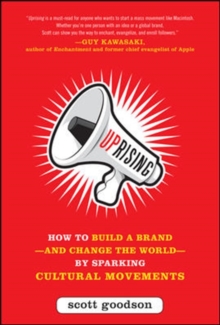 Image for Uprising  : how to build a brand - and change the world - by sparking cultural movements