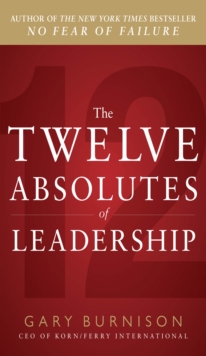 Image for The twelve absolutes of leadership