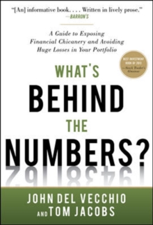 Image for What's Behind the Numbers?: A Guide to Exposing Financial Chicanery and Avoiding Huge Losses in Your Portfolio