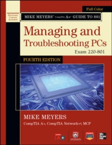Image for Mike Meyers' CompTIA A+ Guide to 801 Managing and Troubleshooting PCs (Exam 220-801)