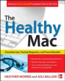 Image for The healthy Mac: preventive care, practical diagnostics, and proven remedies