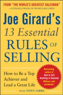 Image for Joe Girard's 13 Essential Rules of Selling: How to Be a Top Achiever and Lead a Great Life