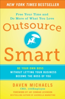 Image for Outsource smart: be your own boss-- without letting your business become the boss of you