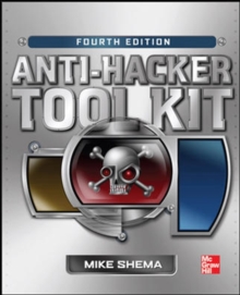Anti-Hacker Tool Kit, Fourth Edition