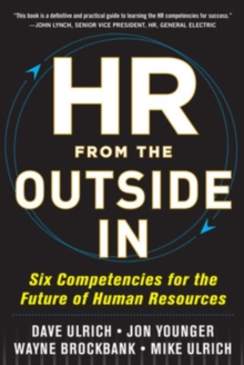 Image for HR from the outside in  : six competencies for the future of human resources