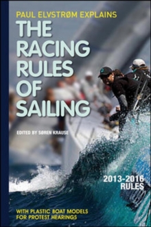 Image for Paul Elvstrom Explains Racing Rules of Sailing, 2013-2016 Edition