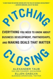 Image for Pitching & closing: everything you need to know about business development, partnerships, and making deals that matter
