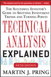 Technical Analysis Explained, Fifth Edition: The Successful Investor’s Guide to Spotting Investment Trends and Turning Points