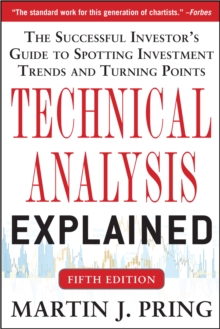 Image for Technical analysis explained: the successful investor's guide to spotting investment trends and turning points