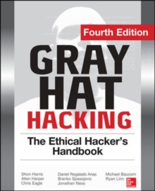 Image for Gray Hat Hacking The Ethical Hacker's Handbook, Fourth Edition