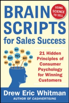 Image for BrainScripts for Sales Success: 21 Hidden Principles of Consumer Psychology for Winning New Customers