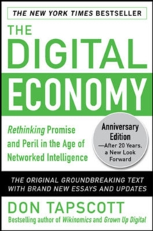 Image for The Digital Economy ANNIVERSARY EDITION: Rethinking Promise and Peril in the Age of Networked Intelligence