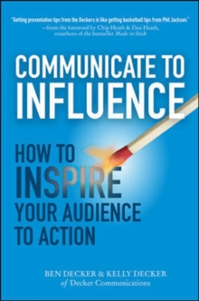 Image for Communicate to influence  : how to inspire your audience to action