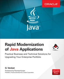 Image for Rapid Modernization of Java Applications: Practical Business and Technical Solutions for Upgrading Your Enterprise Portfolio