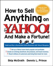 Image for How to sell anything on Yahoo! - and make a fortune!  : build and run a successful online business with Yahoo! Shopping
