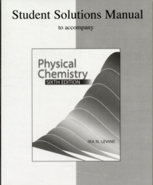 Student Solutions Manual to Accompany Physical Chemistry 6