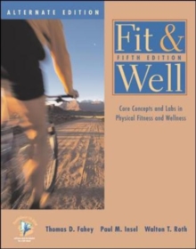Image for Fit and Well : Core Concepts and Labs in Physical Fitness and Wellness