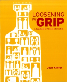 Image for LOOSENING THE GRIP A HANDBOOK OF ALCOHOL