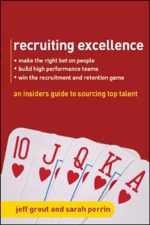 Image for Recruiting excellence  : an insider's guide to sourcing top talent