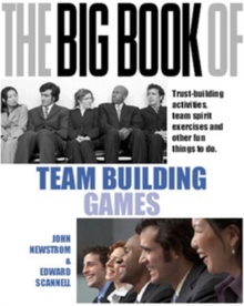 Big Book of Team Building: Quick, Fun Activities for Building Morale, Communication and Team Spirit (UK Edition)